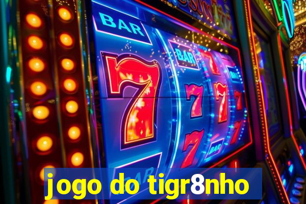 jogo do tigr8nho