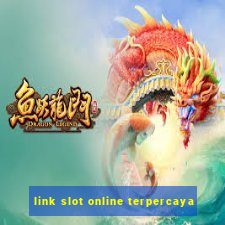 link slot online terpercaya