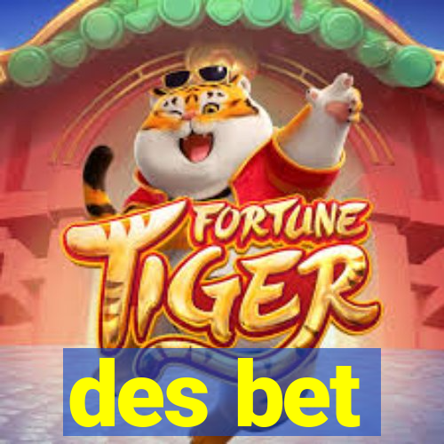 des bet