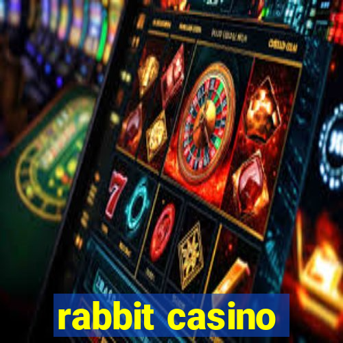 rabbit casino