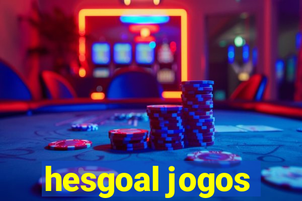 hesgoal jogos