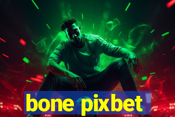 bone pixbet