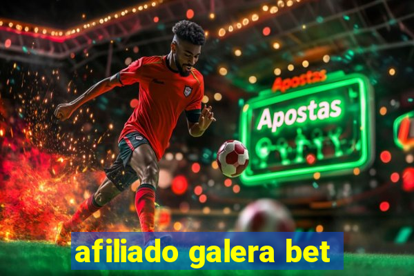 afiliado galera bet