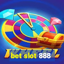 bet slot 888