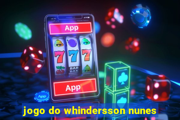 jogo do whindersson nunes