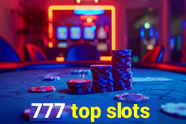 777 top slots