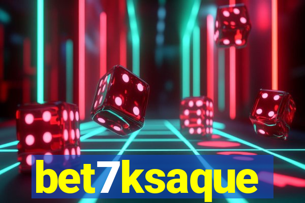 bet7ksaque