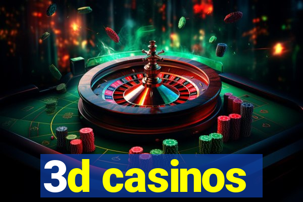 3d casinos