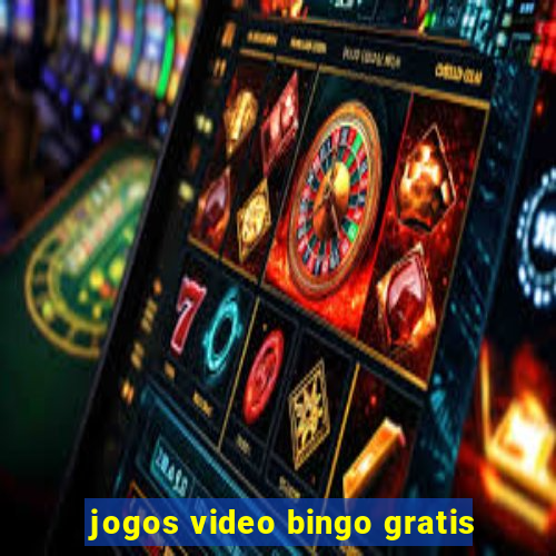 jogos video bingo gratis