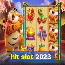 hit slot 2023