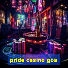 pride casino goa