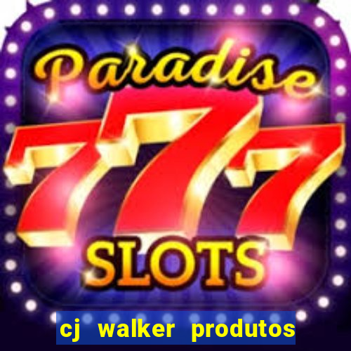 cj walker produtos onde comprar