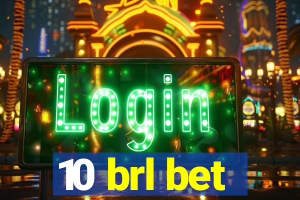 10 brl bet