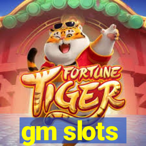 gm slots