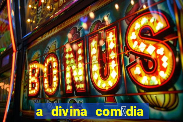 a divina com茅dia editora 34