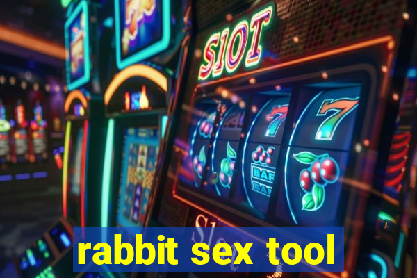 rabbit sex tool