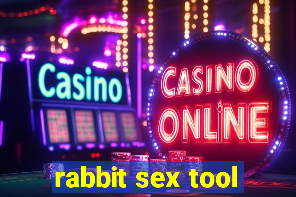 rabbit sex tool