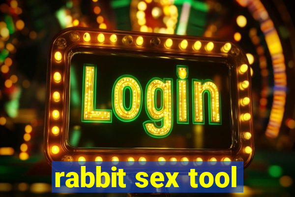 rabbit sex tool