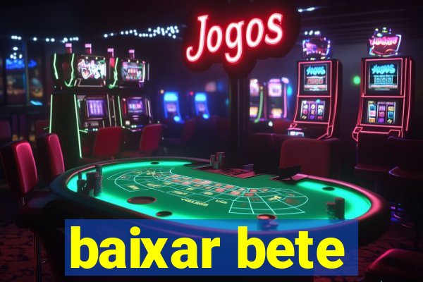 baixar bete