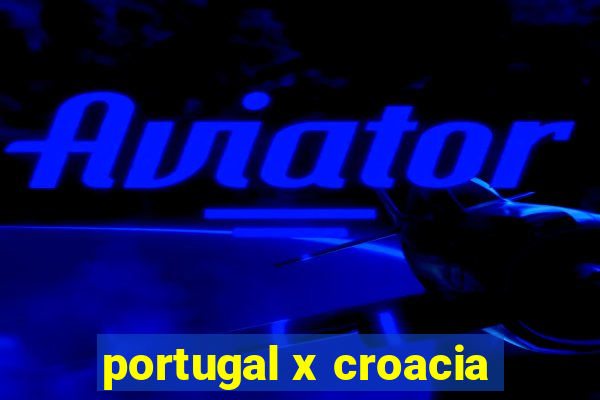 portugal x croacia