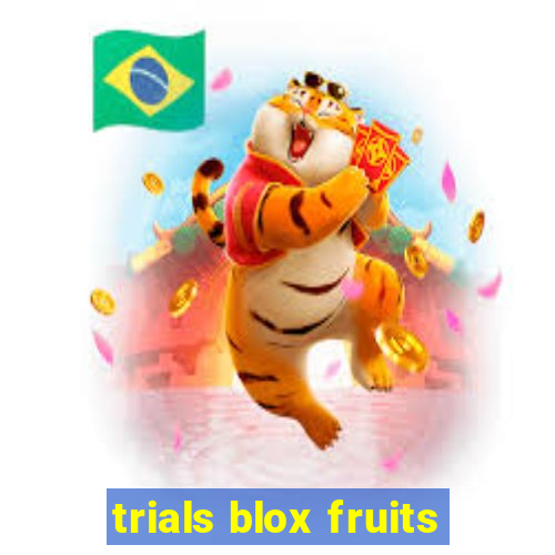 trials blox fruits