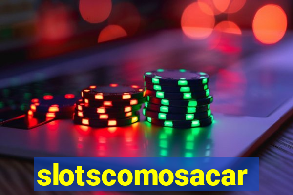 slotscomosacar