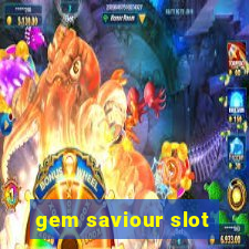 gem saviour slot