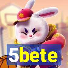 5bete