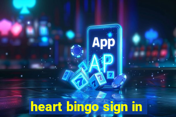 heart bingo sign in