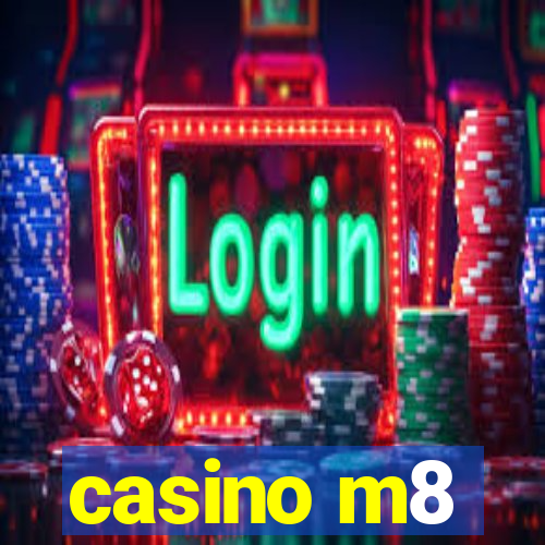 casino m8