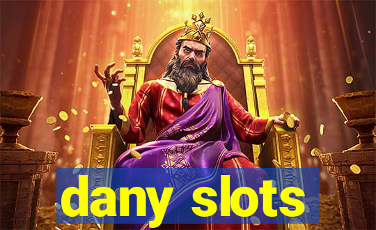 dany slots