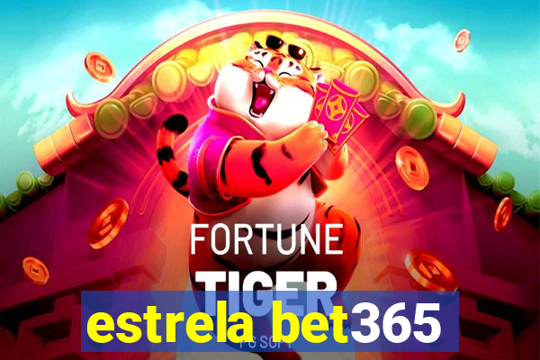 estrela bet365