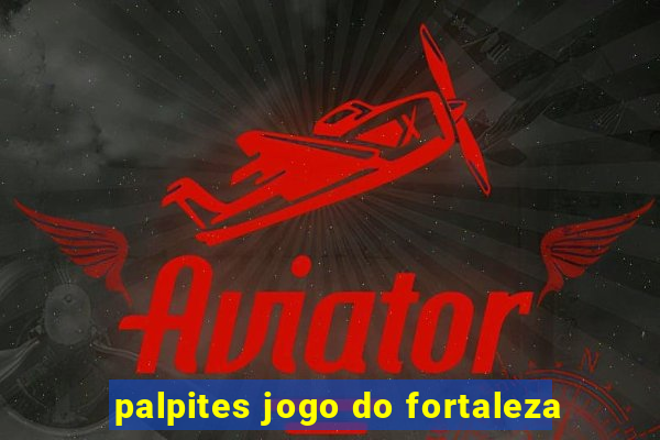 palpites jogo do fortaleza