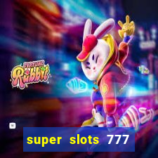 super slots 777 paga mesmo