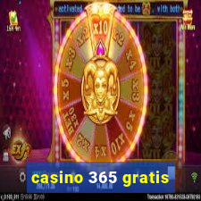 casino 365 gratis