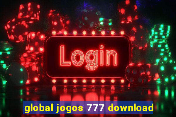 global jogos 777 download