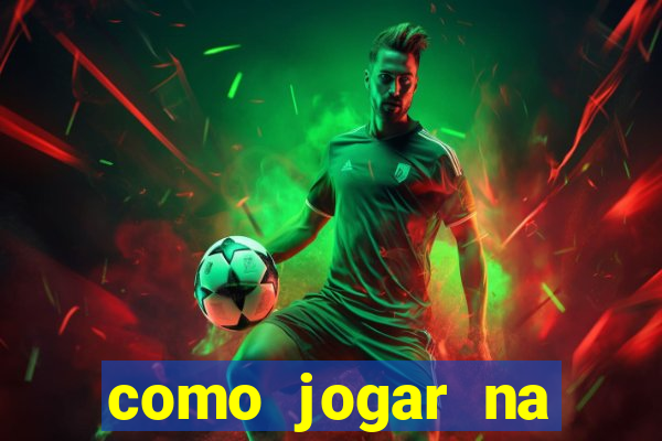 como jogar na plataforma do tigre