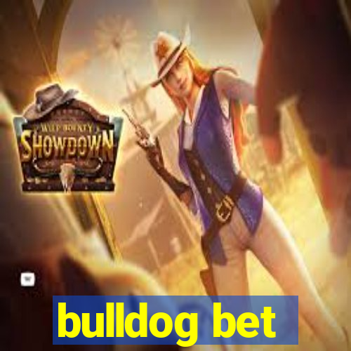 bulldog bet