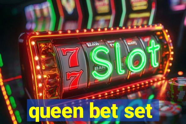 queen bet set