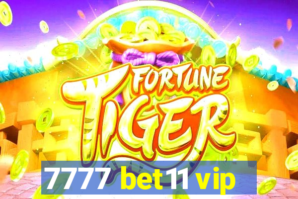 7777 bet11 vip