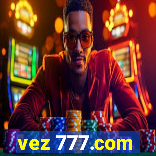 vez 777.com