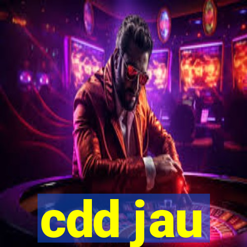 cdd jau