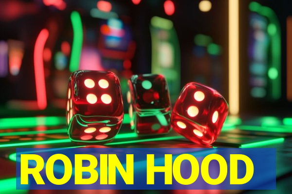 ROBIN HOOD