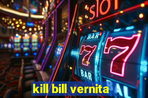 kill bill vernita