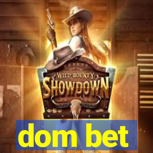 dom bet