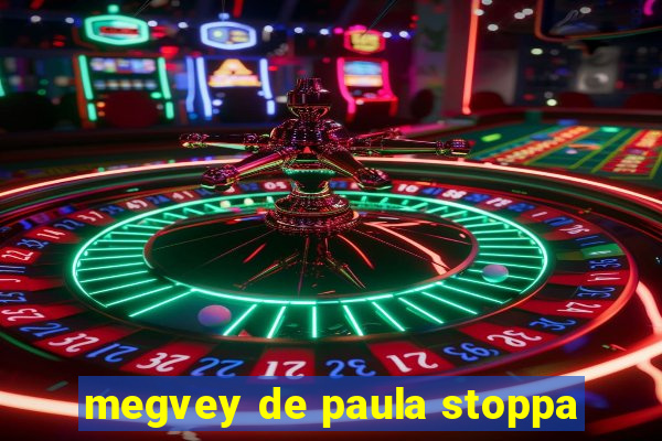 megvey de paula stoppa