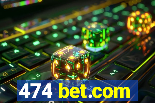 474 bet.com