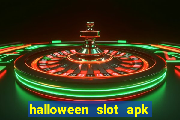 halloween slot apk dinheiro infinito