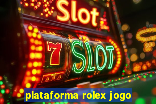 plataforma rolex jogo