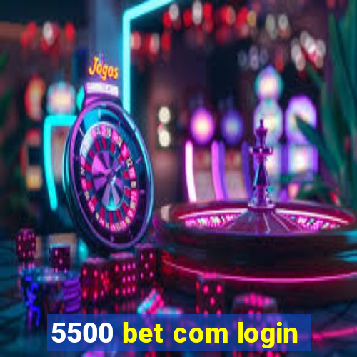 5500 bet com login